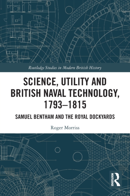 Science, Utility and British Naval Technology, 1793–1815