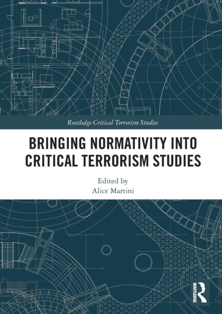 Bringing Normativity into Critical Terrorism Studies
