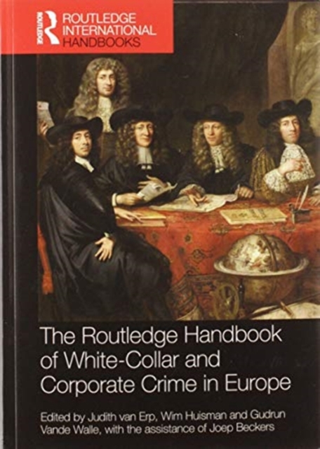 The Routledge Handbook of White-Collar and Corporate Crime in Europe