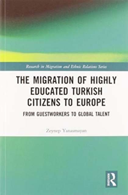 The Migration of Highly Educated Turkish Citizens to Europe