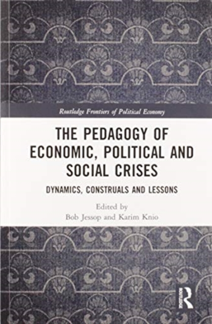 The Pedagogy of Economic, Political and Social Crises