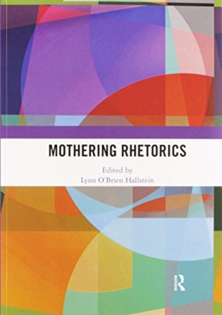 Mothering Rhetorics