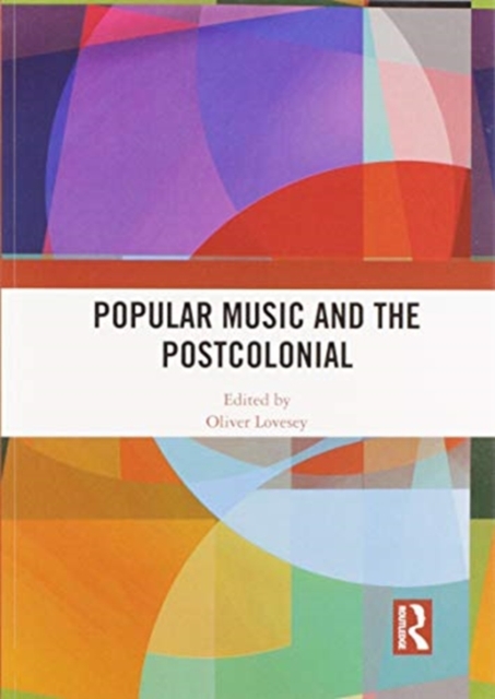 Popular Music and the Postcolonial