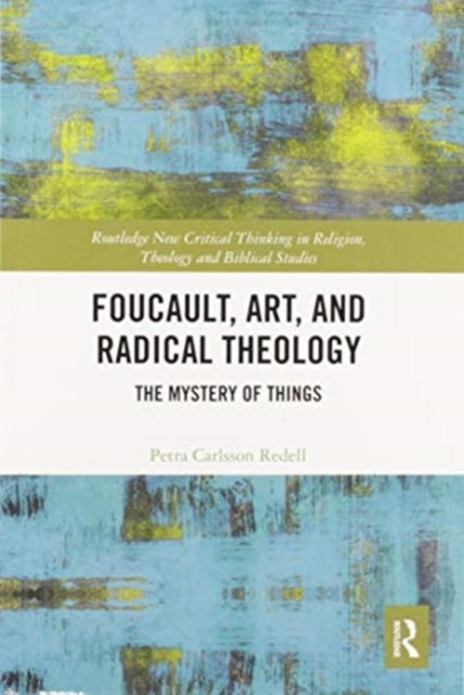 Foucault, Art, and Radical Theology