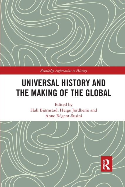 Universal History and the Making of the Global