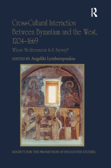 Cross-Cultural Interaction Between Byzantium and the West, 1204–1669