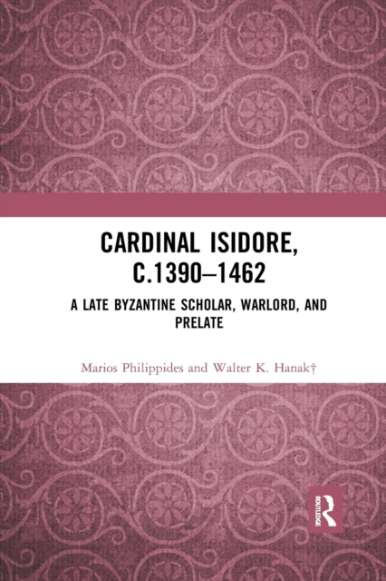 Cardinal Isidore (c.1390–1462)