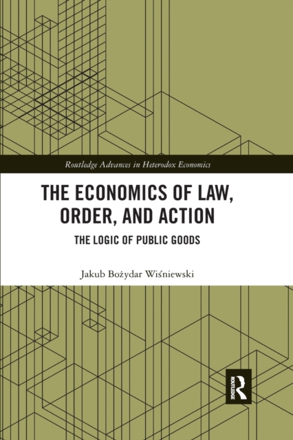 The Economics of Law, Order, and Action