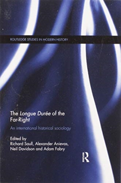 The Longue Duree of the Far-Right