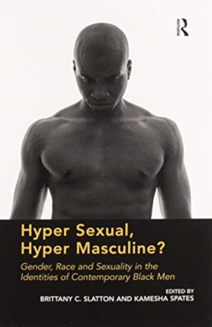 Hyper Sexual, Hyper Masculine?
