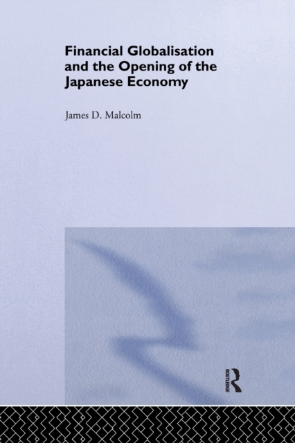 Financial Globalization and the Opening of the Japanese Economy
