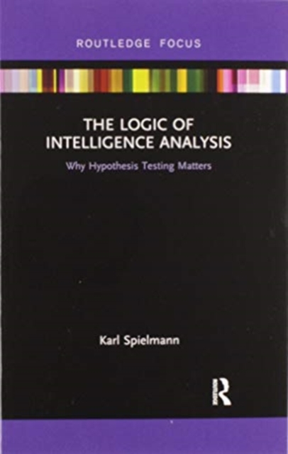 The Logic of Intelligence Analysis