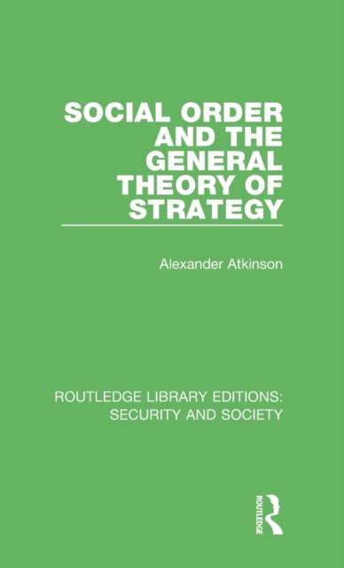 Social Order and the General Theory of Strategy