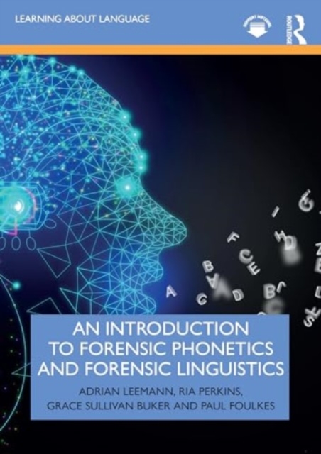 Introduction to Forensic Phonetics and Forensic Linguistics