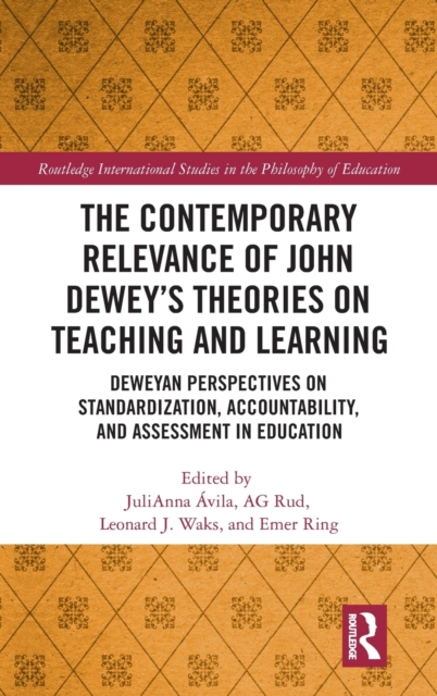 Contemporary Relevance of John Dewey’s Theories on Teaching and Learning