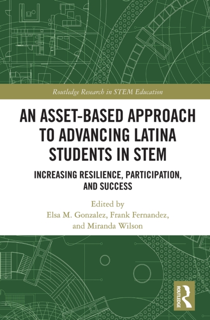 Asset-Based Approach to Advancing Latina Students in STEM