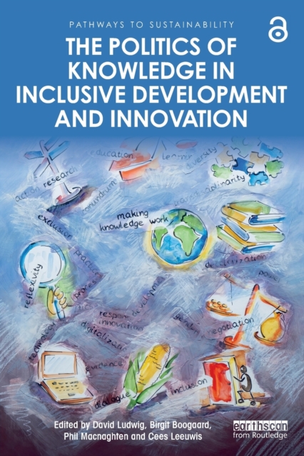 Politics of Knowledge in Inclusive Development and Innovation