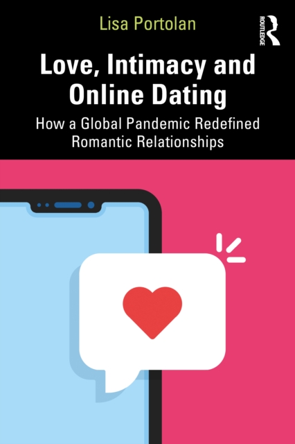 Love, Intimacy and Online Dating