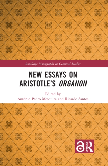 New Essays on Aristotle’s Organon