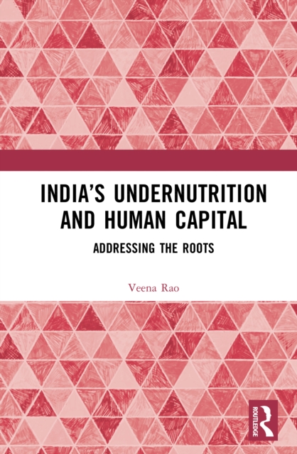 India’s Undernutrition and Human Capital