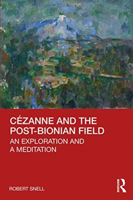 Cezanne and the Post-Bionian Field