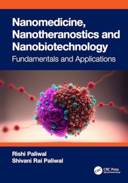 Nanomedicine, Nanotheranostics and Nanobiotechnology