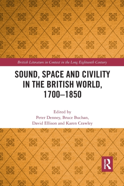 Sound, Space and Civility in the British World, 1700-1850