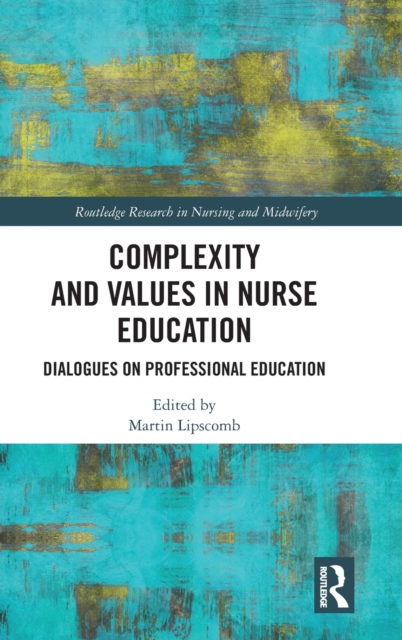 Complexity and Values in Nurse Education