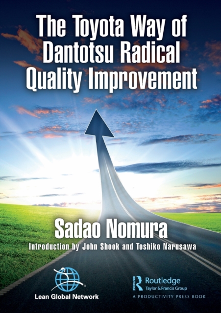 Toyota Way of Dantotsu Radical Quality Improvement