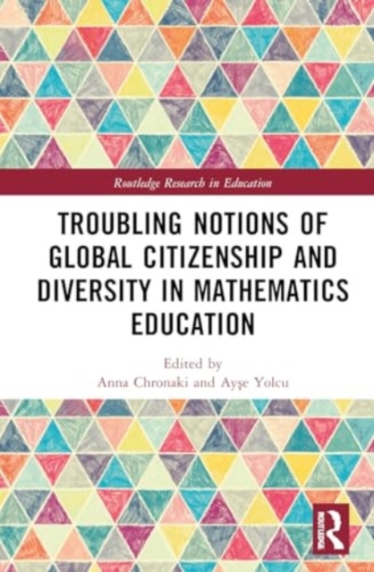 Troubling Notions of Global Citizenship and Diversity in Mathematics Education