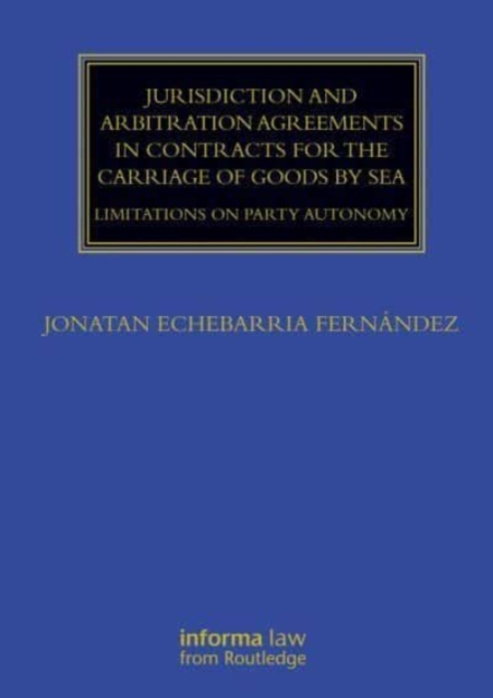 Jurisdiction and Arbitration Agreements in Contracts for the Carriage of Goods by Sea