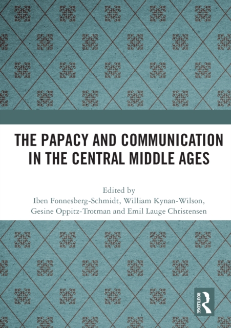 The Papacy and Communication in the Central Middle Ages