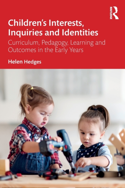 Children’s Interests, Inquiries and Identities
