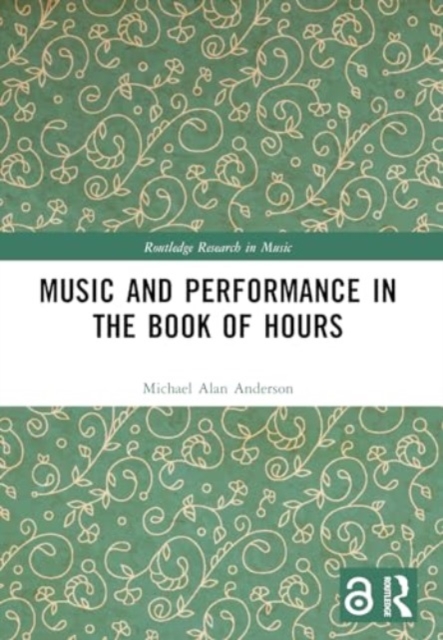 Music and Performance in the Book of Hours