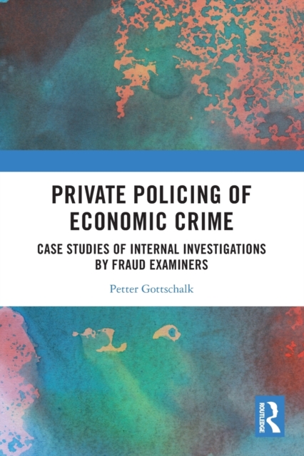 Private Policing of Economic Crime