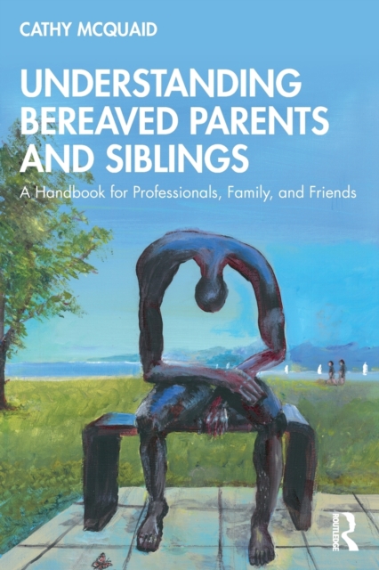 Understanding Bereaved Parents and Siblings