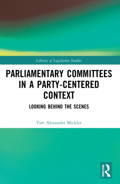 Parliamentary Committees in a Party-Centred Context