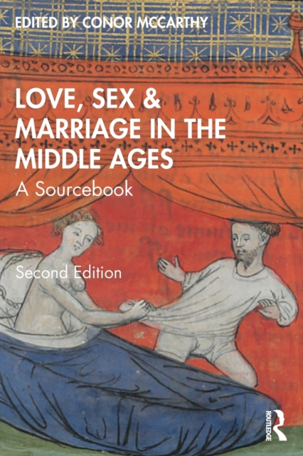 Love, Sex & Marriage in the Middle Ages