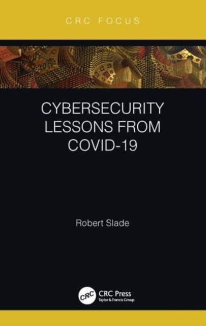 Cybersecurity Lessons from CoVID-19