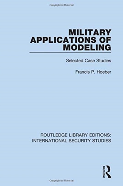 Military Applications of Modeling