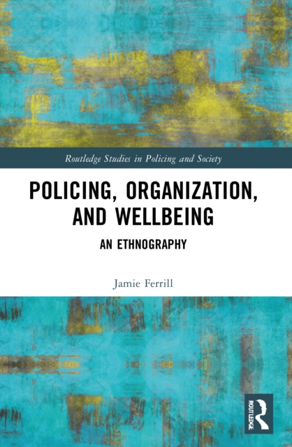 Police, Organization, and Wellbeing
