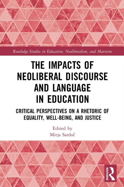 The Impacts of Neoliberal Discourse and Language in Education