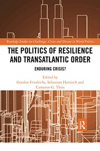 The Politics of Resilience and Transatlantic Order