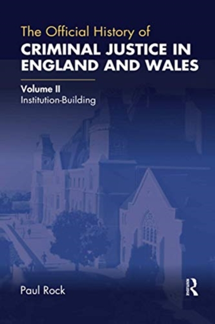 Official History of Criminal Justice in England and Wales