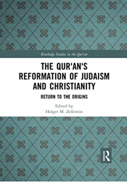 The Qur'an's Reformation of Judaism and Christianity