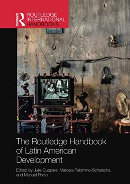 The Routledge Handbook of Latin American Development