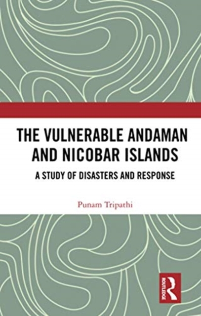 The Vulnerable Andaman and Nicobar Islands