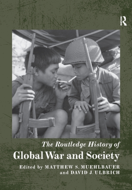 The Routledge History of Global War and Society