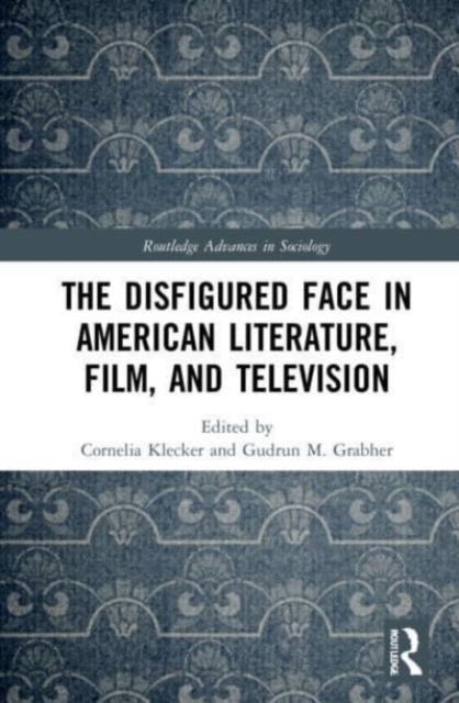 Disfigured Face in American Literature, Film, and Television