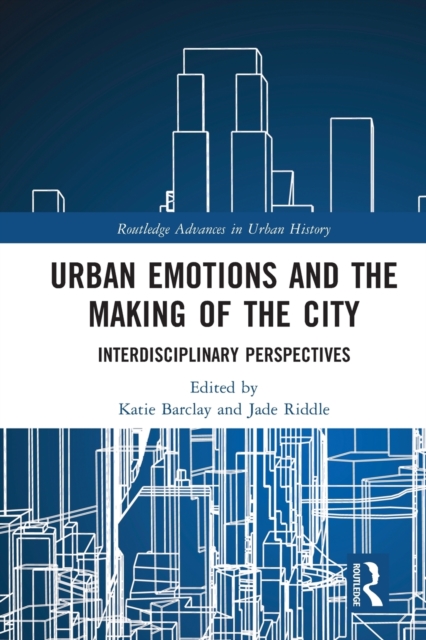 Urban Emotions and the Making of the City